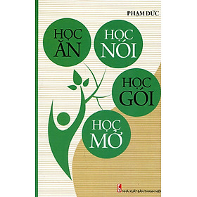 Download sách Học Ăn, Học Nói, Học Gói, Học Mở (Thăng Long)