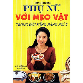 Phụ Nữ Với Mẹo Vặt Trong Đời Sống Hằng Ngày