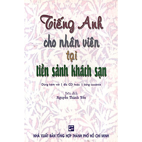 Nơi bán Tiếng Anh Cho Nhân Viên Tại Tiền Sảnh Khách Sạn (Không Kèm CD) - Giá Từ -1đ