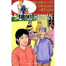 Download sách Truyện Cười Dân Gian Việt Nam - Cái Tội Ham Ăn