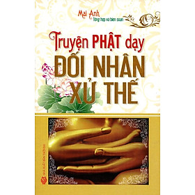 Truyện Phật Dạy Đối Nhân Xử Thế