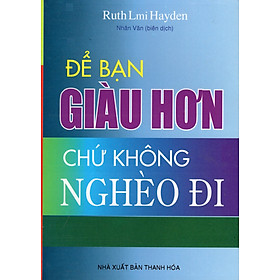 Để Bạn Giàu Hơn Chứ Không Nghèo Đi