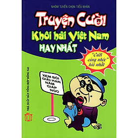 Truyện Cười Khôi Hài Việt Nam Hay Nhất