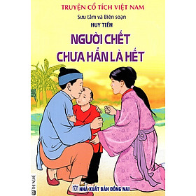Truyện Cổ Tích Việt Nam - Người Chết Chưa Hẳn Là Hết