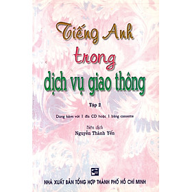 Download sách Tiếng Anh Trong Dịch Vụ Giao Thông - Tập 2 (Không Kèm CD)