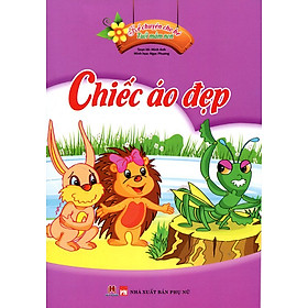 Kể Chuyện Cho Bé Tuổi Mầm Non - Chiếc Áo Đẹp