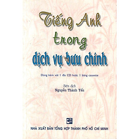 Tiếng Anh Trong Dịch Vụ Bưu Chính (Không Kèm CD)