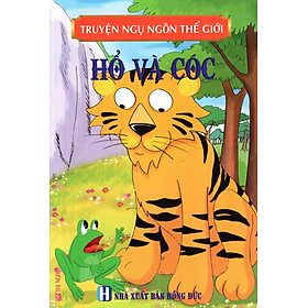Truyện Ngụ Ngôn Thế Giới - Hổ Và Cóc