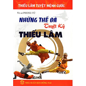 Thiếu Lâm Tuyệt Mệnh Cước - Những Thế Đá Tuyệt Kỹ Thiếu Lâm