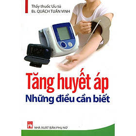 Tăng Huyết Áp Những Điều Cần Biết