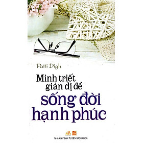 Nơi bán Minh Triết Giản Dị Để Sống Đời Hạnh Phúc - Giá Từ -1đ