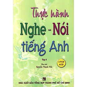 Thực Hành Nghe - Nói Tiếng Anh - Tập 3 (Không Kèm CD)