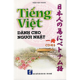 Nơi bán Tiếng Việt Dành Cho Người Nhật - Tập 1 (Kèm CD) - Giá Từ -1đ