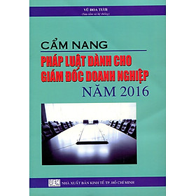 Cẩm Nang Pháp Luật Dành Cho Giám Đốc Doanh Nghiệp Năm 2016