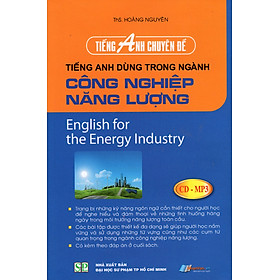 Nơi bán Tiếng Anh Chuyên Đề - Tiếng Anh Dùng Trong Ngành Công Nghiệp Năng Lượng (Kèm CD) - Giá Từ -1đ