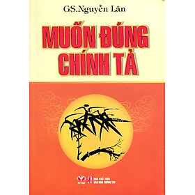 Nơi bán Muốn Đúng Chính Tả - Giá Từ -1đ