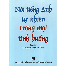 Nói Tiếng Anh Tự Nhiên Trong Mọi Tình Huống