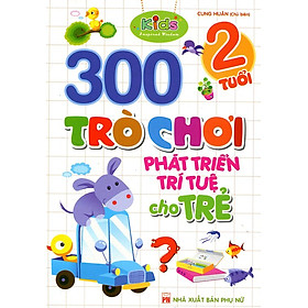 Nơi bán 300 Trò Chơi Phát Triển Trí Tuệ Cho Trẻ (2 Tuổi) - Giá Từ -1đ