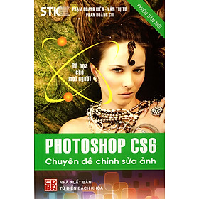 Nơi bán Photoshop CS6: Chuyên Đề Chỉnh Sửa Ảnh - Giá Từ -1đ