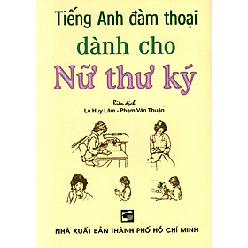 Tiếng Anh Đàm Thoại Dành Cho Nữ Thư Ký