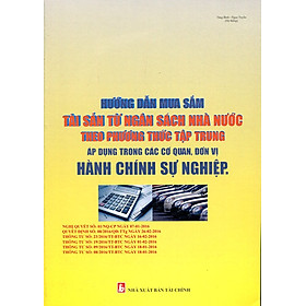 Hướng Dẫn Mua Sắm Tài Sản Từ Ngân Sách Nhà Nước Theo Phương Thức Tập Trung