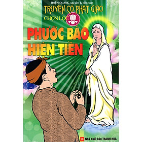 Truyện Cổ Phật Giáo Chọn Lọc - Phước Báo Hiện Tiền