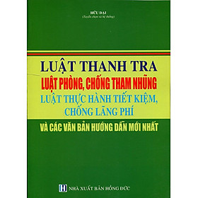 Luật Thanh Tra Luật Phòng, Chống Tham Nhũng Luật Thực Hành Tiết Kiệm, Chống Lãng Phí