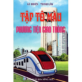 Download sách Tập Tô Màu: Phương Tiện Giao Thông