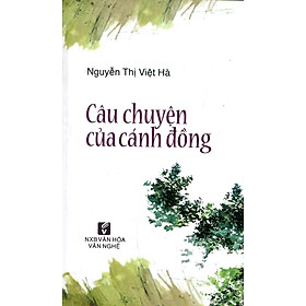 Nơi bán Câu Chuyện Của Cánh Đồng - Giá Từ -1đ