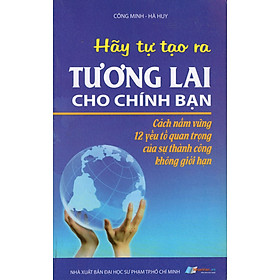 Hình ảnh Hãy Tự Tạo Ra Tương Lai Cho Chính Bạn