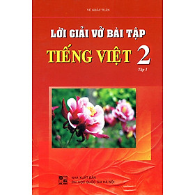 Hình ảnh Lời Giải Vở Bài Tập Tiếng Việt Lớp 2 (Tập 1)