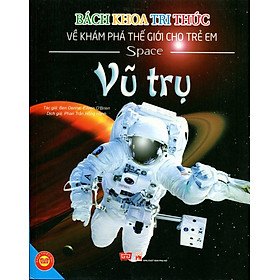 Download sách Bách Khoa Tri Thức Về Khám Phá Thế Giới Cho Trẻ Em - Vũ Trụ