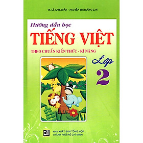 Mua Hướng Dẫn Học Tiếng Việt Theo Chuẩn Kiến Thức Kĩ Năng Lớp 2