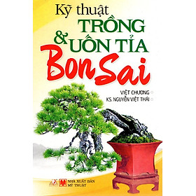 Download sách Kỹ Thuật Trồng & Uốn Tỉa Bonsai