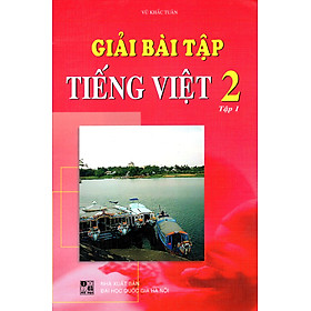 Giải Bài Tập Tiếng Việt Lớp 2 (Tập 1) (2015)