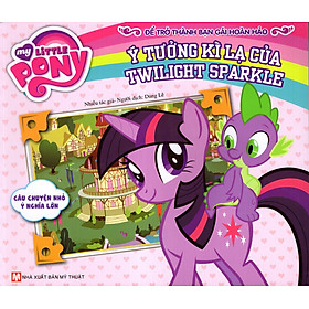 My Little Pony - Ý Tưởng Kì Lạ Của Twilight Sparkle