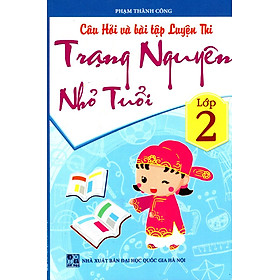 Nơi bán Câu Hỏi Và Bài Tập Luyện Thi Trạng Nguyên Nhỏ Tuổi Lớp 2 - Giá Từ -1đ