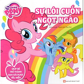 Download sách My Little Pony - Sự Lôi Cuốn Ngọt Ngào