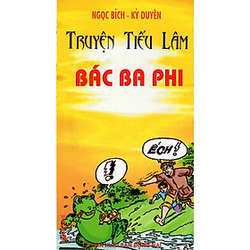 Truyện Tiếu Lâm: Bác Ba Phi