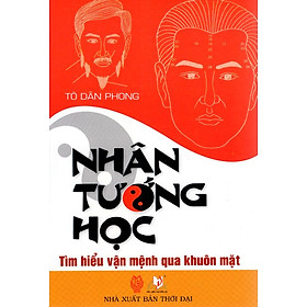 Nhân Tướng Học - Tìm Hiểu Vận Mệnh Qua Khuôn Mặt