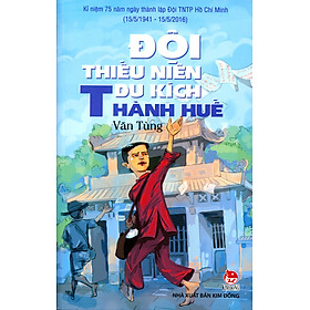 Nơi bán Đội Thiếu Niên Du Kích Thành Huế (Tái Bản) - Giá Từ -1đ