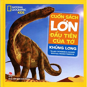 Nơi bán Cuốn Sách Lớn Đầu Tiên Của Tớ - Khủng Long - Giá Từ -1đ