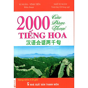 Nơi bán 2000 Câu Đàm Thoại Tiếng Hoa (Kèm CD) - Giá Từ -1đ