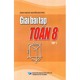 Giải Bài Tập Toán Lớp 8 (Tập 1) (2016)