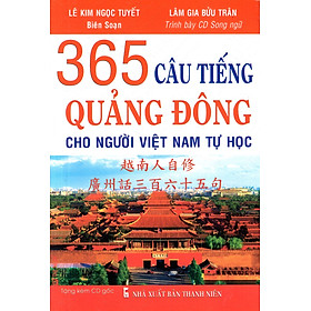 Download sách 365 Câu Tiếng Quảng Đông Cho Người Việt Nam Tự Học (Kèm CD)