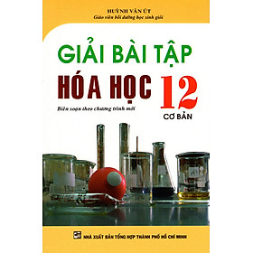 Giải Bài Tập Hóa Học Lớp 12 (Cơ Bản)