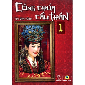 Công Chúa Cầu Thân - Tập 1
