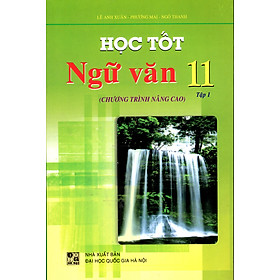 Download sách Học Tốt Ngữ Văn Lớp 11 (Tập 1) (Chương Trình Nâng Cao)