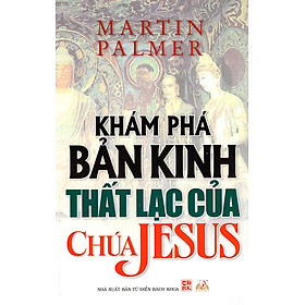 Khám Phá Bản Kinh Thất Lạc Của Chúa Jesus