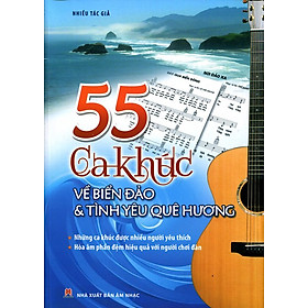 Nơi bán 55 Ca Khúc Về Biển Đảo Quê Hương (Không CD) - Giá Từ -1đ